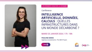 Les rendez-vous de la donnée - conférence intelligence artificielle, données, calculs : quelles infrastructures dans un monde décarbonés - 20 janvier 2026 - Pauline Denis the shift project