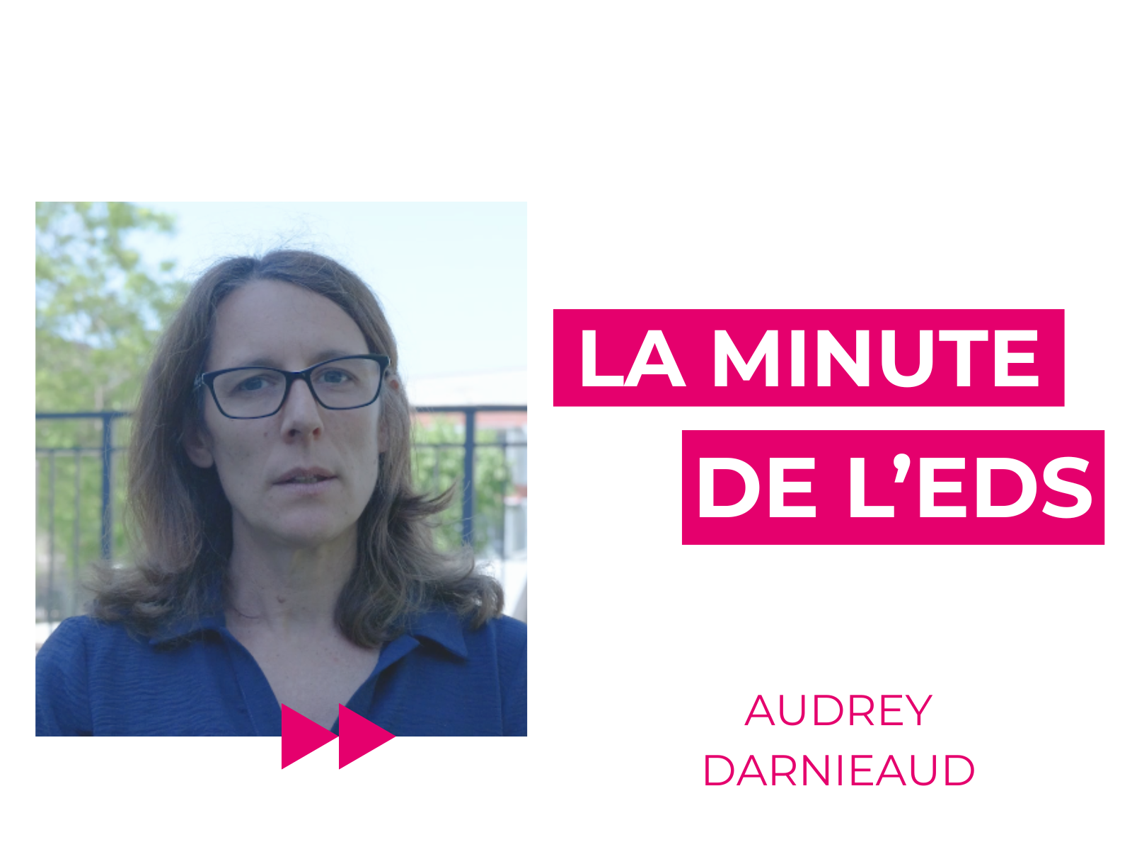 Interview Audrey Darnieaud, la minute de l'EDS